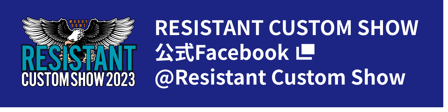 RESISTANT CUSTOM SHOW 公式Facebook
@Resistant Custom Show